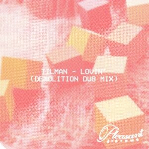 Tilman - Lovin' (Demolition Dub Mix) [PS001S3]