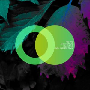 Two Are, High On Mars - Space Time [AVE092]