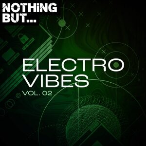 VA - Nothing But... Electro Vibes, Vol. 02 [NBEV02]