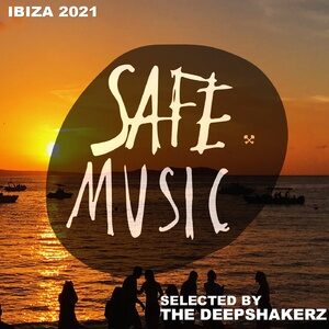 VA - Safe Ibiza 2021 (Selected By The Deepshakerz) [SAFECOMP021]