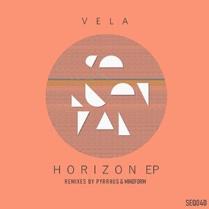 Vela - Horizon EP [SEQ040]