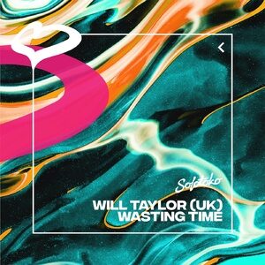 Will Taylor (UK) - Wasting Time (Extended Mix) [SOLOTOKO094]