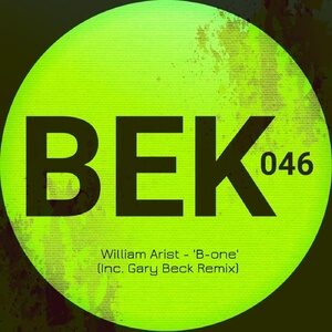 William Arist - B-One/Excesivo [BEK046]