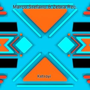Zebra Rec., Marco Stefano - Ketroyi [718249]