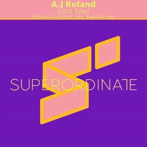 A.J Roland - Lost Soul [SUPER355]