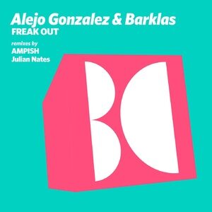 Alejo Gonzalez, Barklas - Freak Out [BALKAN0702]
