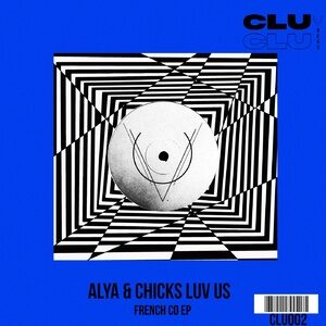 Alya (FR), Chicks Luv Us - French Co EP [CLU002]
