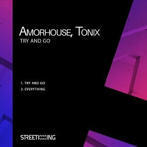 Amorhouse, Tonix - Try And Go [SK590]