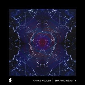 Andre Keller - Shaping Reality [SUBVISION0015]