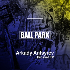 Arkady Antsyrev - Prosvet EP [BALLP10]
