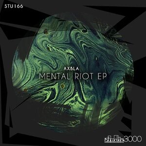 Axbla - Mental Riot EP [STU166]