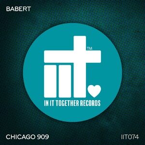 Babert - Chicago 909 [IIT074]