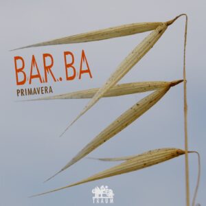 Bar.ba - Primavera EP [TRAUMV256]