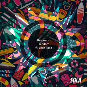 Ben Walsh (UK) - Freedom (feat. Leah Rose) [SOLA152]