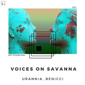 Benicci, URANNIA - Voices on Savanna [TR77]