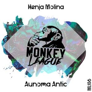 Benja Molina - Aunoma Antic [ML106]
