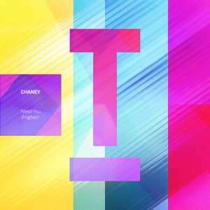 Chaney - Need You (Higher) [TOOL107001Z]