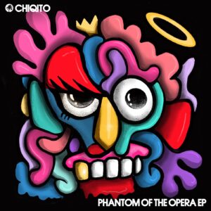 Chiqito - Phantom Of The Opera EP [HOTC177]