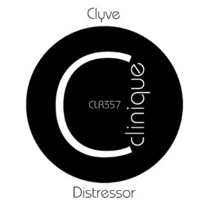 Clyve - Distressor [CLR357]