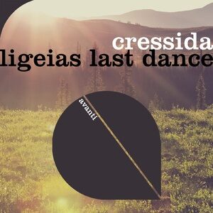 Cressida - Ligeias Last Dance [AVANTI6220]