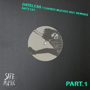 Dateless - Cuando Mueves 2021 - The Remixes (Part.1) (Incl. The Deepshakerz and Gettoblaster remixes)