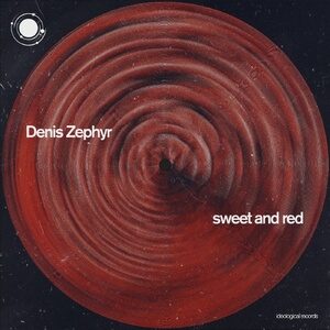 Denis Zephyr - Sweet and Red [IDE021]