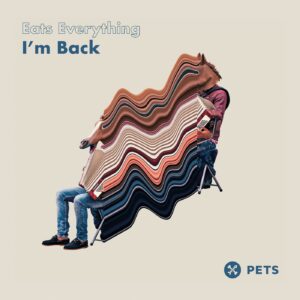 Eats Everything - I'm Back EP