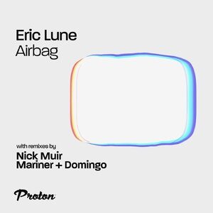 Eric Lune - Airbag [PROTON0505]