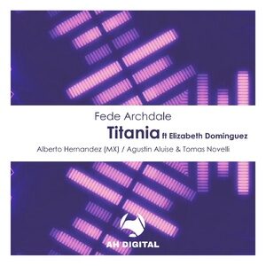Fede Archdale - Titania [AHD211]