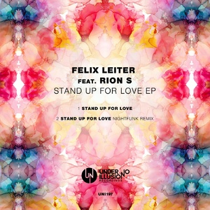 Felix Leiter, Rion S - Stand Up For Love [UNI197]