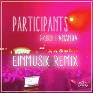 Gabriel Ananda - Participants - Einmusik Remix [SOUL037]