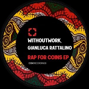 Gianluca Rattalino, Withoutwork - Rap For Coins [SK222]