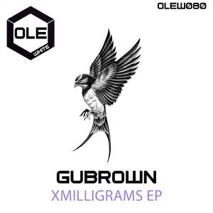 Gubrown - XMILLIGRAMS EP [OLEW080]