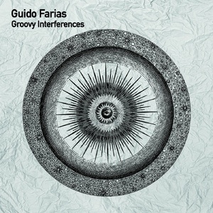 Guido Farias - Groovy Interfences [TSL170]