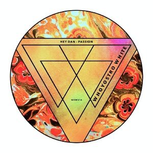 Hey Dan - Passion [WHW214]