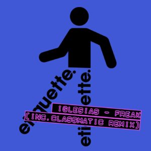 Iglesias - Freak [ETI03901Z]