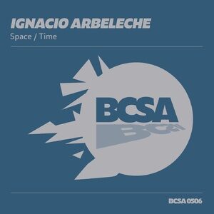 Ignacio Arbeleche - Space / Time [BCSA0506]