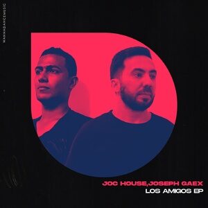 Joc House, Joseph Gaex - Los Amigos EP [WDM345]