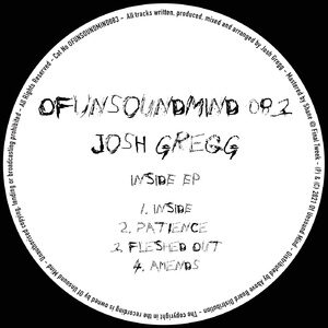 Josh Gregg - Inside EP [OFUNSOUNDMIND083]