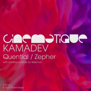 KAMADEV - Quential / Zepher [CIN165]