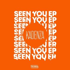 Kadenza - Seen You EP [AMM625]