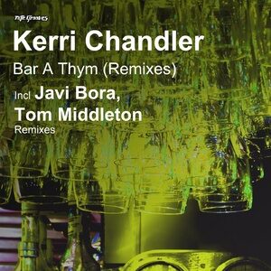 Kerri Chandler - Bar A Thym (Remixes) [KNG894]