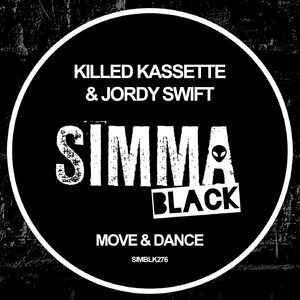 Killed Kassette, Jordy Swift - Move & Dance [SIMBLK276]