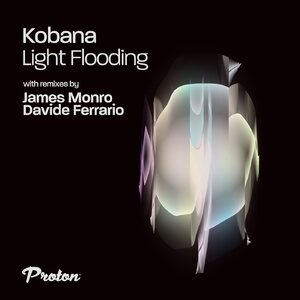 Kobana - Light Flooding [PROTON0504]