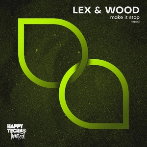 Lex & Wood - Make It Stop [HTL013]