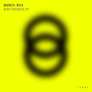 Marcel Reix - Stay Focused EP [EI8HT020]