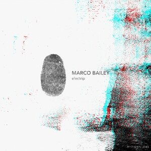 Marco Bailey - Electrip EP [MATERIA046]