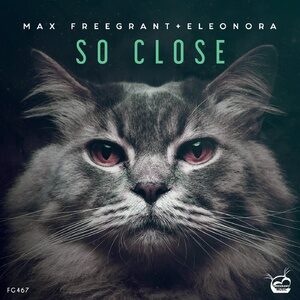 Max Freegrant, Eleonora - So Close [FG467]