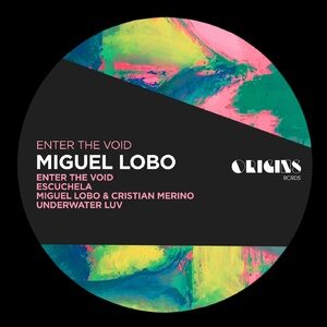 Miguel Lobo, Cristian Merino - Enter The Void [ORIGINS39E]