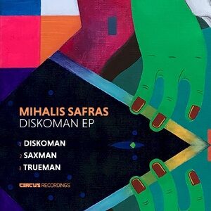Mihalis Safras, FuuFun - Diskoman EP [CIRCUS149]